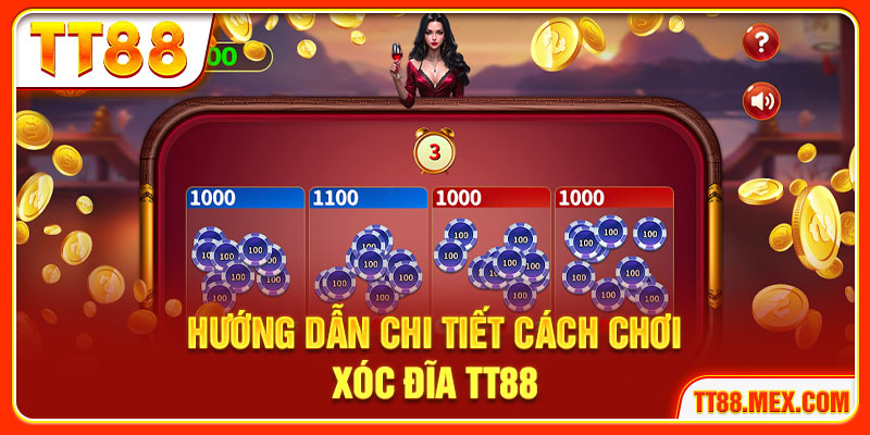 Hướng dẫn chi tiết cách chơi xóc đĩa TT88